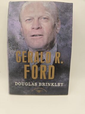 Gerald R. Ford : The American Presidents Series: the 38th President,...